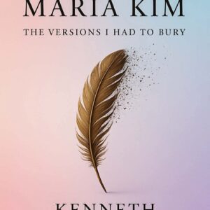 Becoming Maria Kim - Kenneth Bongabong